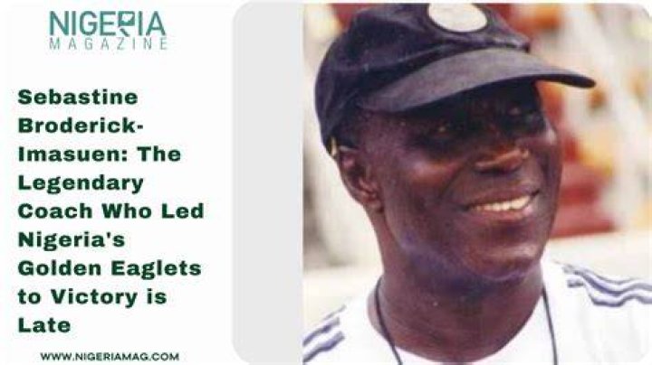 Former Golden Eaglets coach, Sebastine Broderick is dead Nigeria Info FM