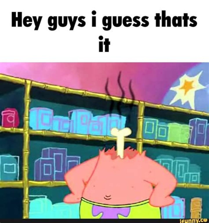 Hey guys guess thats it iFunny